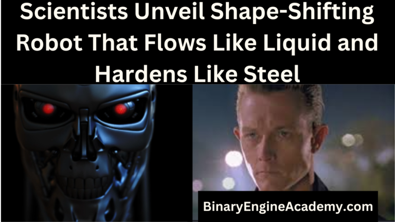 Scientists Unveil Shape-Shifting Robot That Flows Like Liquid and Hardens Like Steel