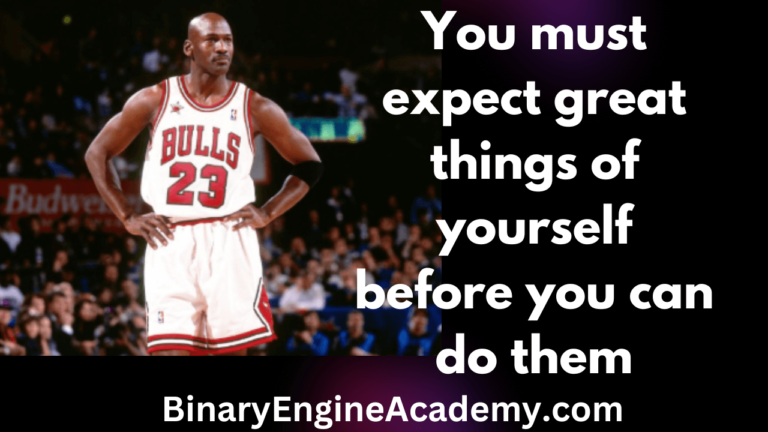 You must expect great things of yourself before you can do them