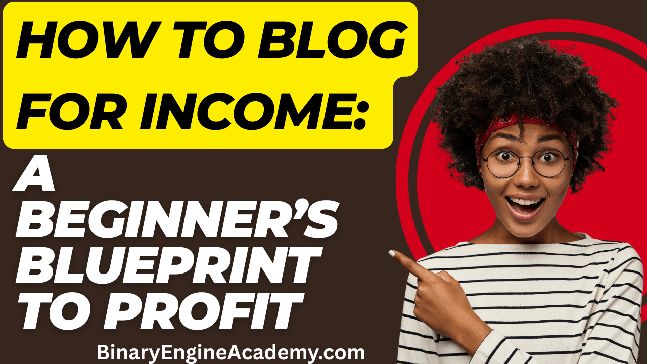 How to Blog for Income_ A Beginner’s Blueprint to Profit