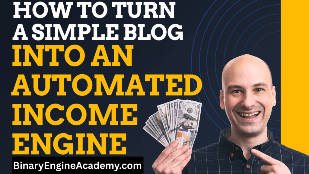 How to Turn a Simple Blog Into an Automated Income Engine