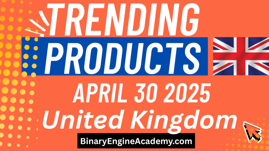 Trending Products April 30 2025 United Kingdom